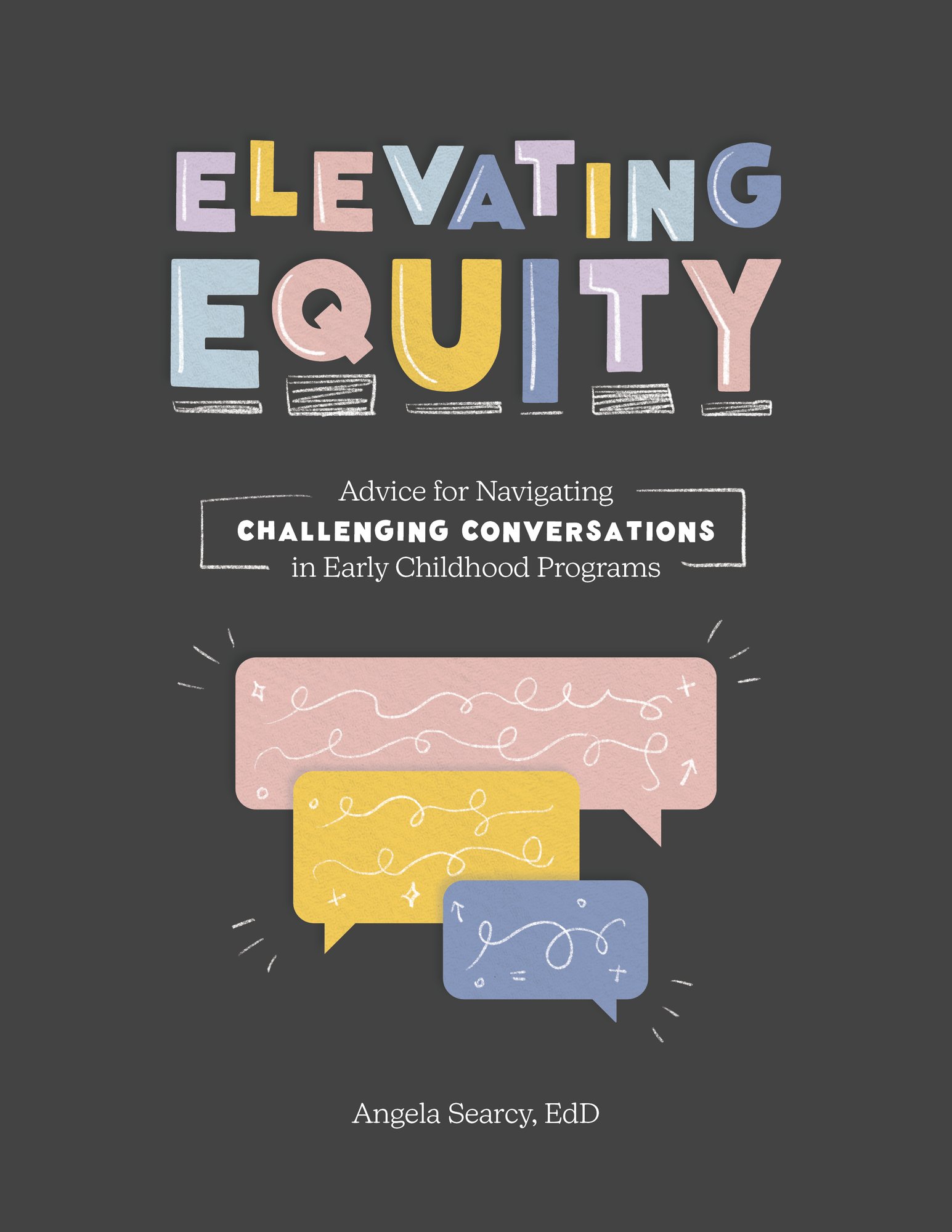Cover of Advice for Navigating Challenging Conversations in Early Childhood Programs by Angela Searcy, EdD